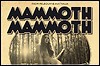 Steht ein MAMMOTH MAMMOTH vor der Tür