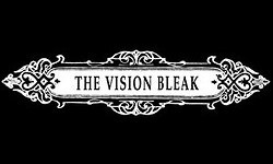 The Vision Bleak