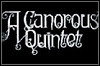 A Canorous Quintett
