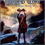 Highland Glory - From The Cradle To The Brave - 6 Punkte