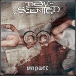 Dew-Scented - Impact