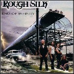 Rough Silk - End Of Infinity - 5 Punkte