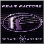Fear Factory - Remanufacture (EP)
