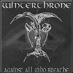 Winterthrone - Against All Who Breathe - 8,5 Punkte