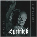 Spetälsk - Perverted Commandment (EP)