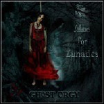 Ghost Orgy - Lullabies For Lunatics