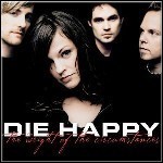 Die Happy - The Weight Of The Circumstance