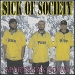 Sick Of Society - Sportsmän Sound
