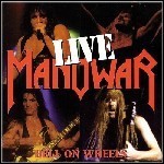 Manowar - Hell On Wheels - Live (Live)