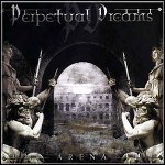 Perpetual Dreams - Arena