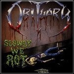 Obituary - Slowly We Rot