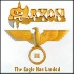 Saxon - The Eagle Has Landed Part III - keine Wertung