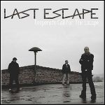 Last Escape - Desperate Call For The Escape