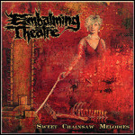 Embalming Theatre - Sweet Chainsaw Melodies