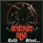 Deströyer 666 - Cold Steel.. . For An Iron Age