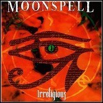 Moonspell - Irreligious