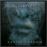 Mushroomhead - Savior Sorrow - 7,5 Punkte
