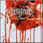 Deathbound - To Cure The Sane With Insanity (Re-Release)