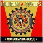Leningrad Cowboys - Mongolian Barbecue