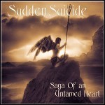 Sudden Suicide - Saga Of An Untamed Heart (EP) - 7 Punkte