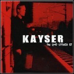 Kayser - The Good Citizen (EP)