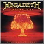 Megadeth - Greatest Hits - Back To The Start (Best Of)