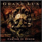 Grand Lux - Carved In Stone - 6,5 Punkte