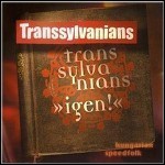 Transsylvanians - Igen