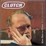 Clutch - Slow Hole To China: Rare Und Unreleased (Compilation)