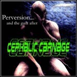 Anal Blast / Cephalic Carnage - Perversions And The Guilt After