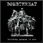 Bombthreat - Breeding Ground Of War - 9,5 Punkte