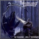 Neverlight Horizon - No Heaven...Only Torment
