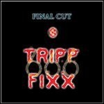 Final Cut - Trip Six Fixx (EP)