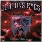 Gorgons Eyes - Bold And Unbroken