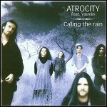 Atrocity - Calling The Rain
