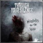 Through Your Silence - Whispers To The Void