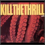 Kill The Thrill - PIT