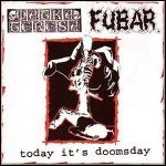 F.U.B.A.R. / Matka Teresa - Today It's Doomsday