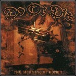 Do Or Die - The Meaning Of Honor