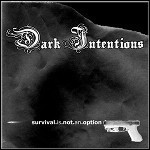 Dark Intentions - Survival Is Not An Option (EP)