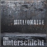 The Unterschicht - Millionaire The Unterschicht - Millionaire