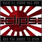 Eclipse - Are You Ready To Rock - 8,5 Punkte