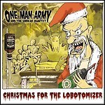 One Man Army And The Undead Quartet - Christmas For The Lobotomizer (EP)