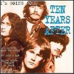 Ten Years After - I'm Going Home