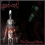 (god-rot) / Abacinate - Portrayal Of The Gray Man / The Decayed State... 