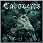 Cadaveres - Evilution / Devil's Dozen