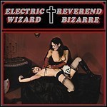 Electric Wizard / Reverend Bizarre - Split