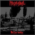 Profanal - Rotten Bodies - 9 Punkte