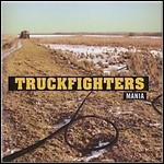 Truckfighters - Mania