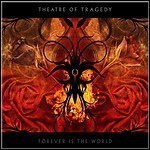 Theatre Of Tragedy - Forever Is The World - 7,5 Punkte